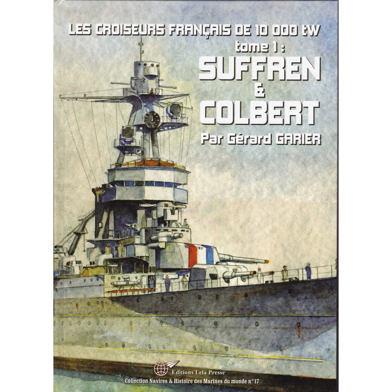 Die französischen Kreuzer von 10 000 t – Band 1 – SUFFREN & COLBERT