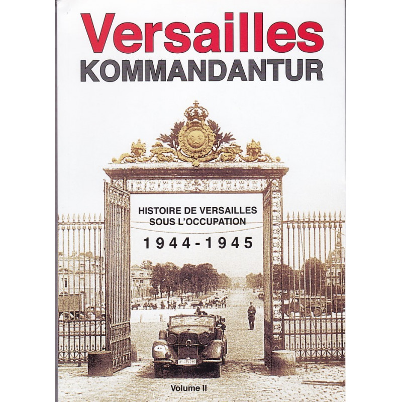 Versailles Kommandantur 1944–1945, Band 2