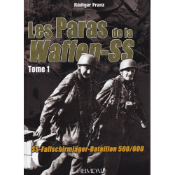 DIE FALLSCHIRMJÄGER DER WAFFEN-SS Band 1: Tito gefangen nehmen – SS-Fallschirmjäger-Bataillon 500