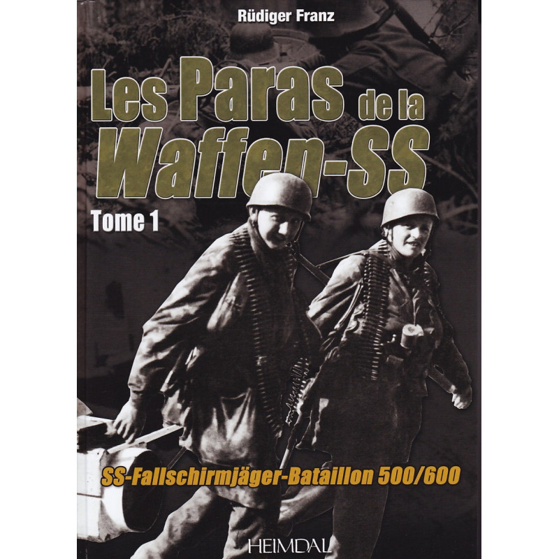 DIE FALLSCHIRMJÄGER DER WAFFEN-SS Band 1: Tito gefangen nehmen – SS-Fallschirmjäger-Bataillon 500