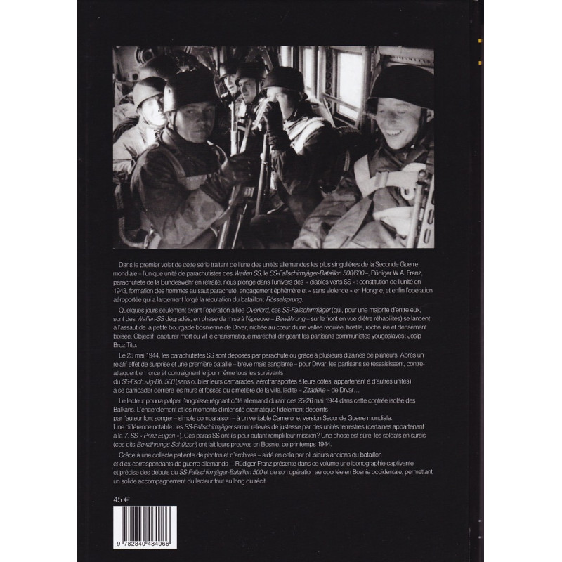 DIE FALLSCHIRMJÄGER DER WAFFEN-SS Band 1: Tito gefangen nehmen - SS-Fallschirmjäger-Bataillon 500
