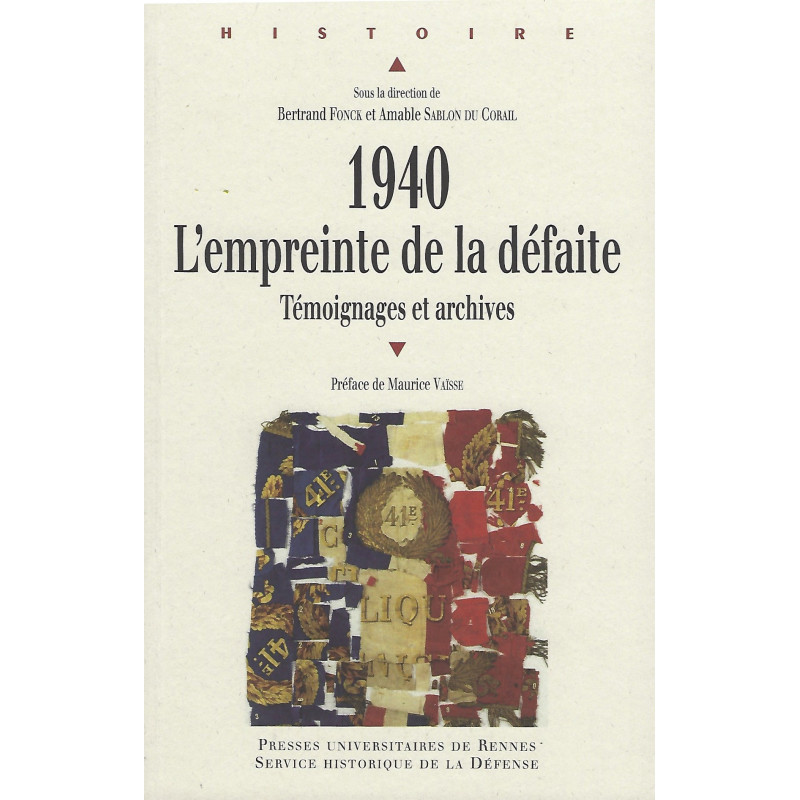 1940, DE STEMPEL VAN DE NEDERLAAG - Getuigenissen en archieven (co-uitg.)