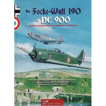 Van de Focke-Wulf 190 tot de NC 900 - Ondergrondse en gepantserde fabrieken in Frankrijk