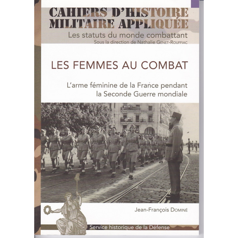Women in Combat. The Female Arm of France during the Second World War