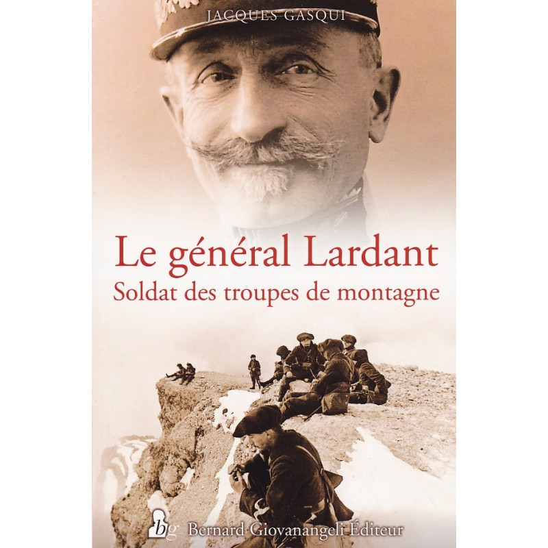 General Lardant – Soldat der Gebirgstruppen