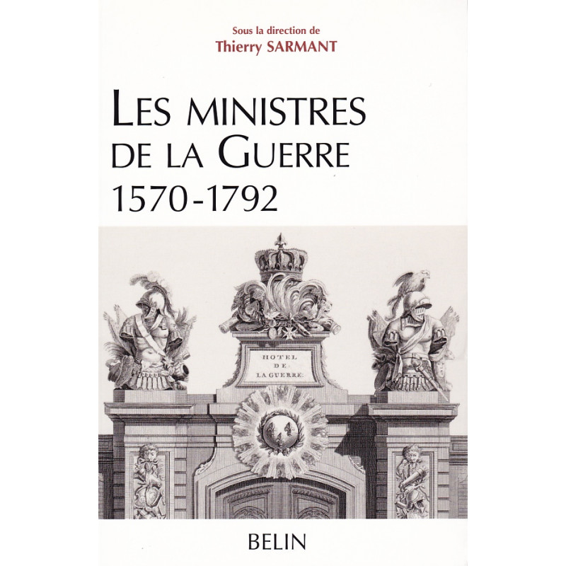 De ministers van Oorlog, 1570-1792