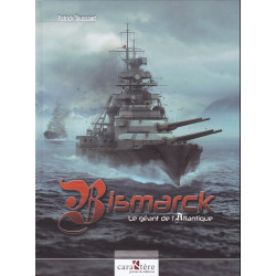 BISMARCK - The Atlantic Giant
