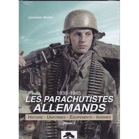 LES PARACHUTISTES ALLEMANDS 1939-1945 VOL 2
