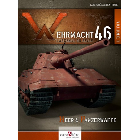 WEHRMACHT46 - Tome 1 L'arsenal du Reich