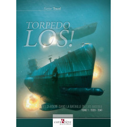 TORPEDO LOS! Les U-boote dans la Bataille de l'Atlantique Tome 1 : 1939-1941