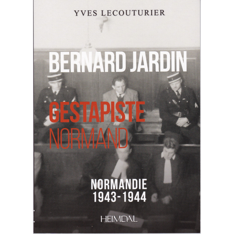 Bernard Jardin - Norman Gestapo Agent - 1943-1944