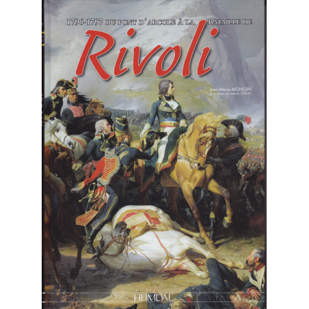 1796–1797: Von der Brücke von Arcole zur Schlacht von Rivoli