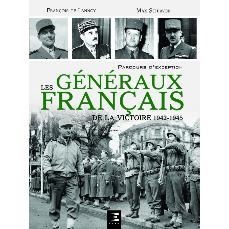 DE FRANSE GENERAALS VAN DE OVERWINNING 1942 - 1945