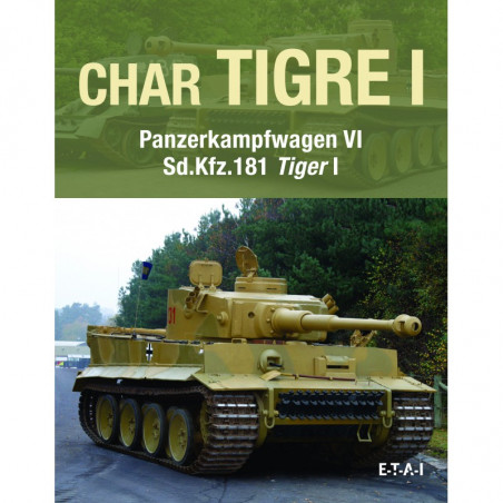 CHAR TIGRE PANZERKAMPFWAGEN VI TIGER 1 AUSF.E