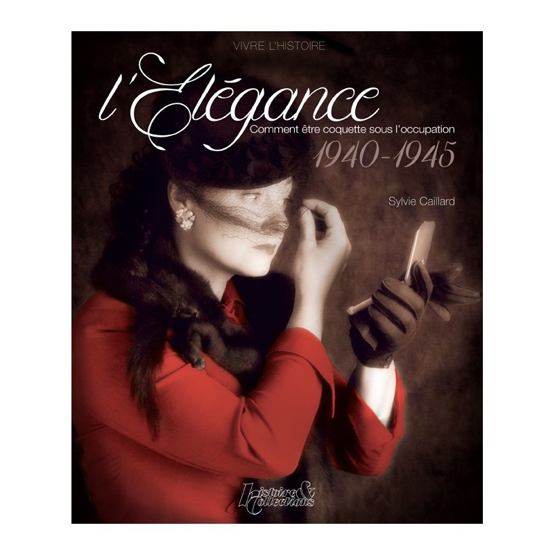 L’ELEGANZA 1940-1945 - Come essere eleganti...