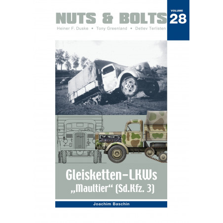 Nuts & Bolts Vol  28 - Gleisketten-LKWs "Maultier" (Sd.Kfz. 3)