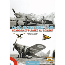 Le GC III/3 en 1939-1940. Condors et Pirates au combat.