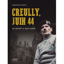 CREULLY Juni 1944 – Ein so gut gehütetes Geheimnis