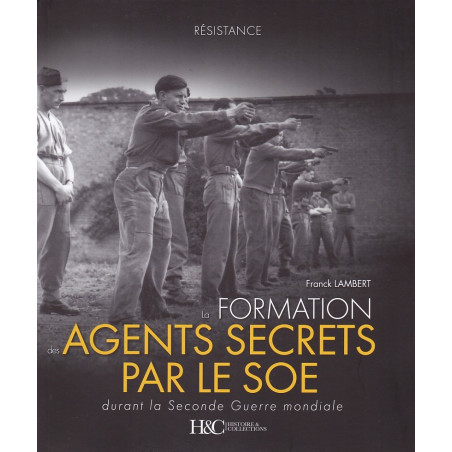 THE TRAINING OF SECRET AGENTS BY THE SOE