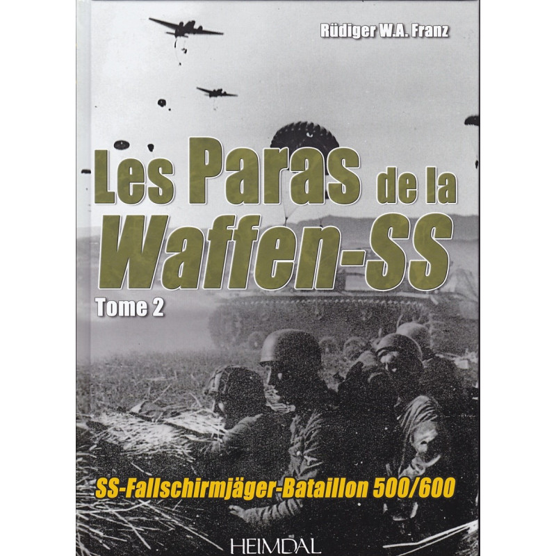 THE WAFFEN-SS PARATROOPERS Volume 2: Operation Rösselsprung - Bosnia - Eastern Front