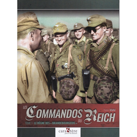 LES COMMANDOS DU REICH Tome 1 : le règne des "Brandebourgeois"
