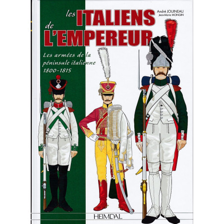 DE ITALIANEN VAN DE KEIZER - De legers van het Italiaanse schiereiland 1800-1815