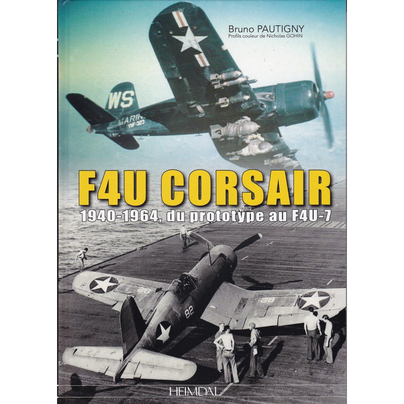 VOUGHT F4U CORSAIR 1940 - 1964, vom Prototyp bis zur F4U-7