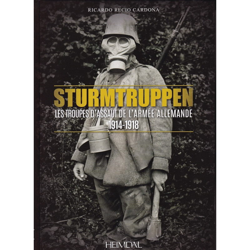 STURMTRUPPEN The Assault Troops of the German Army 1914-1918