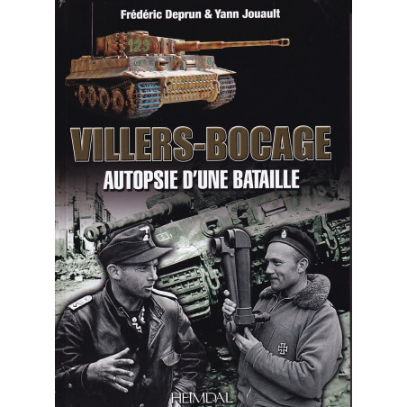 VILLERS-BOCAGE - Autopsie d'une bataille