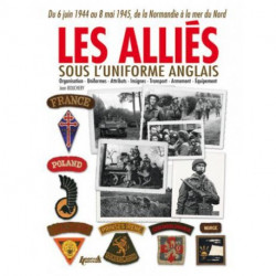 THE ALLIES IN BRITISH UNIFORM
