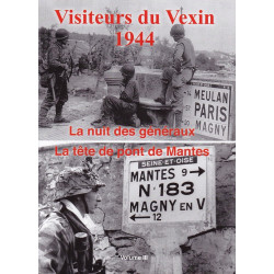 Bezoekers van de Vexin 1944-1946. Deel 3 De Nacht van de Generaals - Het bruggenhoofd van Mantes