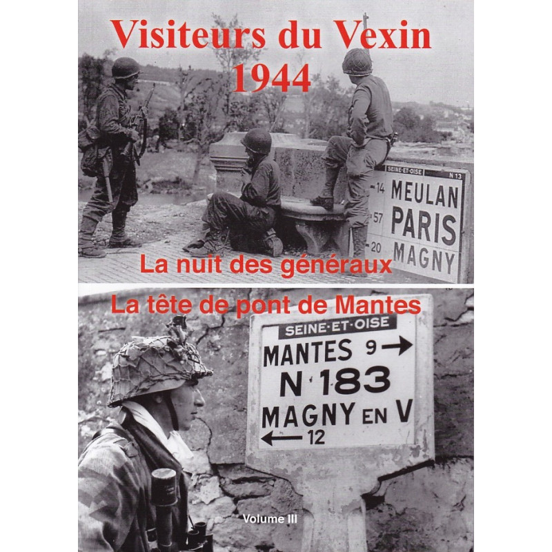 Bezoekers van de Vexin 1944-1946. Deel 3 De Nacht van de Generaals - Het bruggenhoofd van Mantes