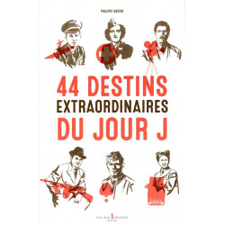 44 EXTRAORDINARY D-DAY DESTINIES