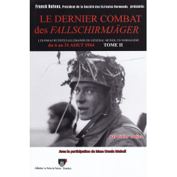 De Laatste Strijd van de Fallschirmjäger - Deel 2 - Van 6 tot 31 augustus 1944