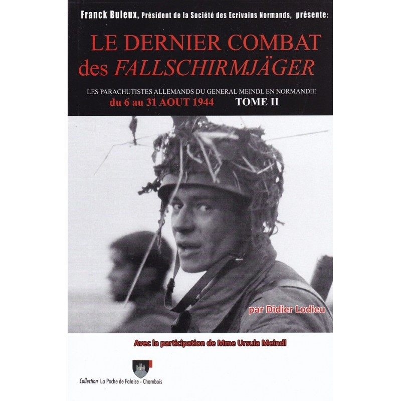 The Last Battle of the Fallschirmjäger - Volume 2 - From 6 to 31 August 1944