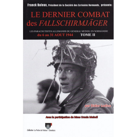The Last Battle of the Fallschirmjäger - Volume 2 - From 6 to 31 August 1944