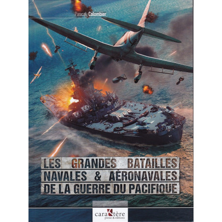 LES GRANDES BATAILLES NAVALES ET AÉRONAVALES DE LA GUERRE DU PACIFIQUE