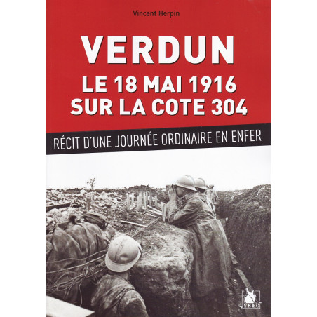 VERDUN – 18 mai 1916 sur la cote 304