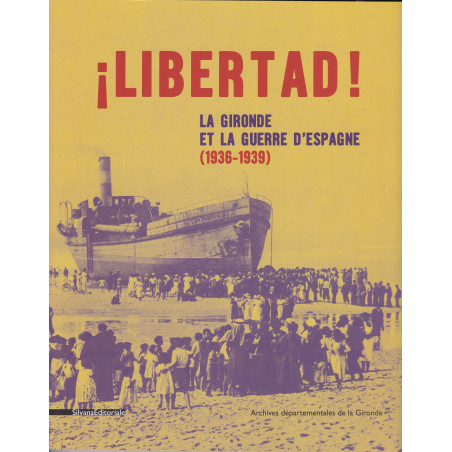¡ LIBERTAD! The Gironde and the Spanish Civil War (1936-1939)