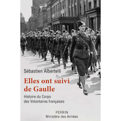THEY FOLLOWED DE GAULLE - History of the French Women Volunteers Corps