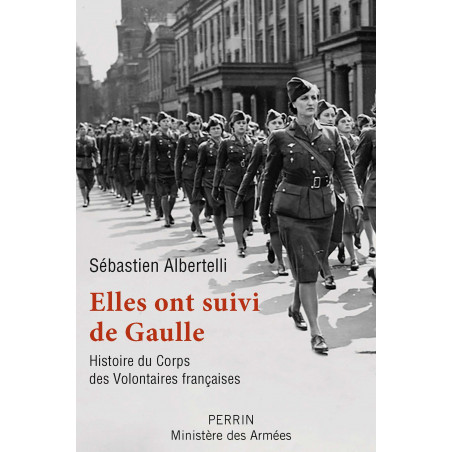 SIE FOLGTEN DE GAULLE – Geschichte des Korps der französischen Freiwilligen