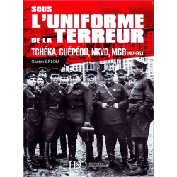 UNTER DER UNIFORM DES TERRORS – Tscheka, GPU, NKWD, MGB. 1917-1953