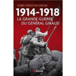 1914-1918: DER GROSSE KRIEG DES GENERALS GIRAUD