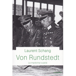 VON RUNDSTEDT - Der vergessene Feldmarschall