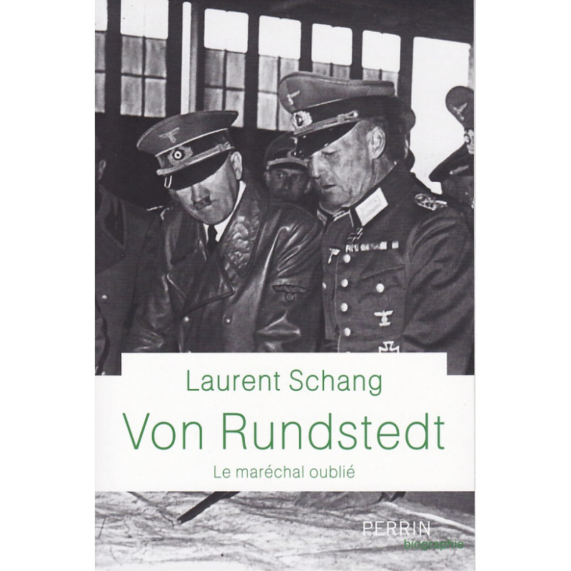 VON RUNDSTEDT - De vergeten veldmaarschalk