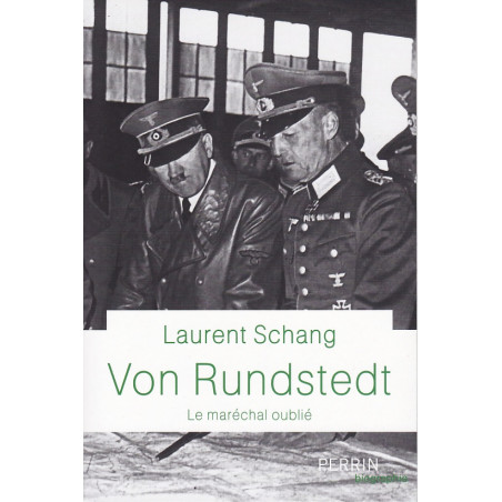 VON RUNDSTEDT - Der vergessene Feldmarschall