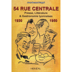 54 RUE CENTRALE – Pers, Literatuur & Lyonse Gastronomie