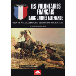 DE FRANSE VRIJWILLIGERS IN HET DUITSE LEGER - Van de LVF...