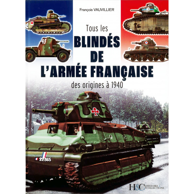 ALL THE ARMORED VEHICLES OF THE FRENCH ARMY -...