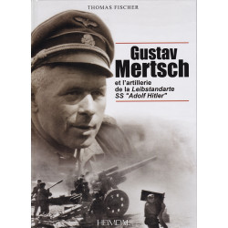 GUSTAV MERTSCH - The Artillery of the Leibstandarte SS...